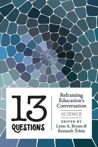 Cover image for 13 Questions: Reframing Education's Conversation: Science