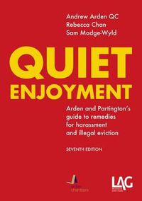 Cover image for Quiet Enjoyment: Arden and Partington's Guide to Remedies for Harassment and Illegal Eviction