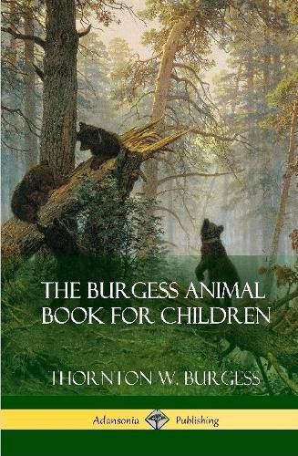 The Burgess Animal Book for Children (Hardcover)