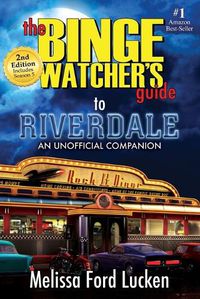 Cover image for The Binge Watcher's Guide to Riverdale