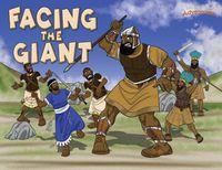 Cover image for Facing the Giant: The story of David and Goliath