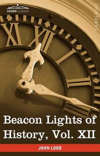 Cover image for Beacon Lights of History, Vol. XII: American Leaders (in 15 Volumes)