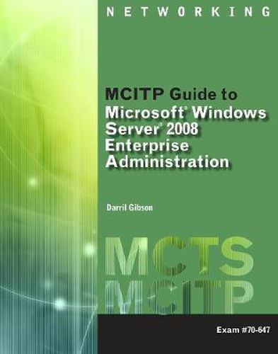 Cover image for MCITP Guide to Microsoft (R) Windows Server 2008, Enterprise Administration (Exam # 70-647)