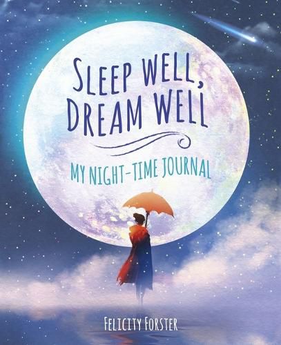 Cover image for Sleep Well, Dream Well: My Night-Time Journal