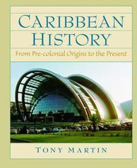 Cover image for Caribbean History: From Pre-Colonial Origins to the Present