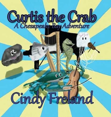 Cover image for Curtis the Crab: A Chesapeake Bay Adventure