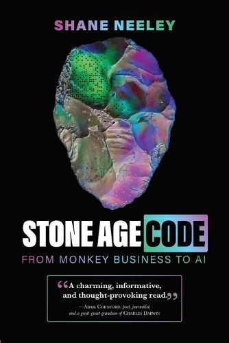 Cover image for Stone Age Code: From Monkey Business to AI