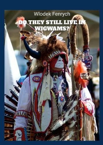 Cover image for Do they still live in wigwams?
