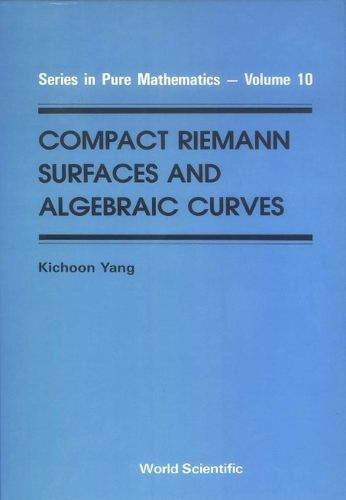 Cover image for Compact Riemann Surfaces And Algebraic Curves