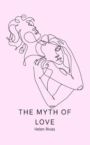 Cover image for The Myth of Love