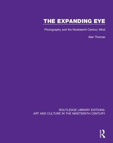 Cover image for The Expanding Eye: Photography and the Nineteenth-Century Mind