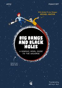 Cover image for Big Bangs and Black Holes: A Graphic Novel Guide to the Universe