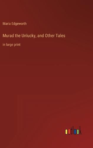 Cover image for Murad the Unlucky, and Other Tales