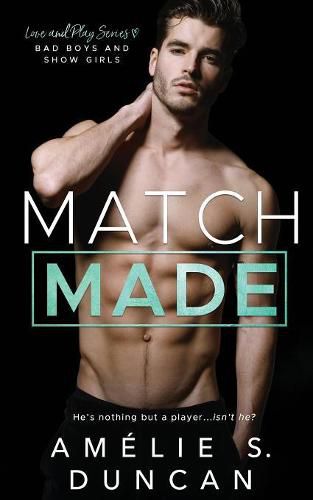 Cover image for Match Made: Bad Boys and Show Girls