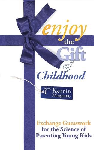 Cover image for Enjoy the Gift of Childhood