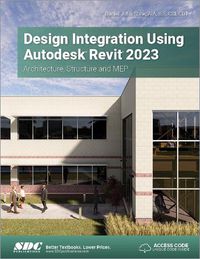 Cover image for Design Integration Using Autodesk Revit 2023: Architecture, Structure and MEP