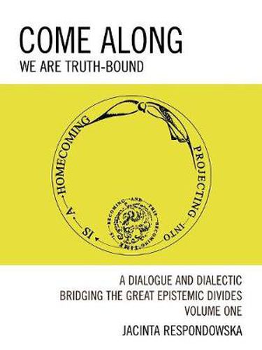 Cover image for Come Along: We Are Truth-Bound