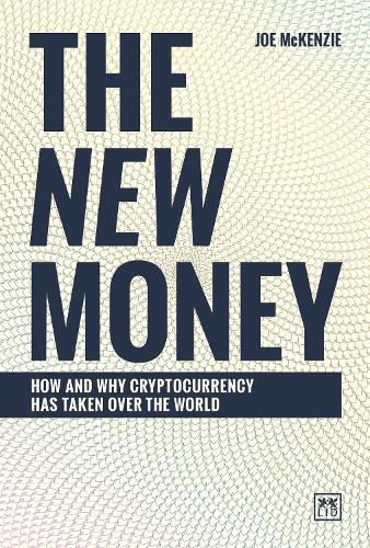 Cover image for The New Money: How and why cryptocurrency has taken over the world