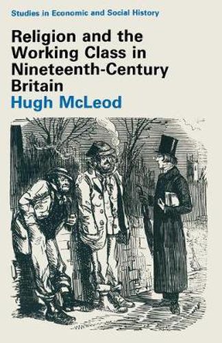 Cover image for Religion and the Working Class in Nineteenth-Century Britain