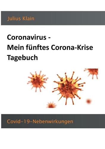 Cover image for Coronavirus - Mein funftes Corona-Krise Tagebuch: COVID-19-Nebenwirkungen