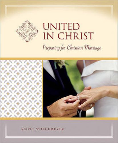 Cover image for United in Christ: Preparing for Christian Marriage