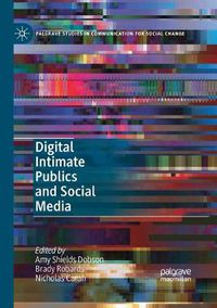 Cover image for Digital Intimate Publics and Social Media