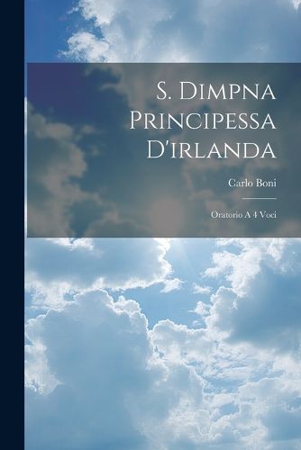 Cover image for S. Dimpna Principessa D'irlanda