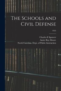 Cover image for The Schools and Civil Defense; 1953