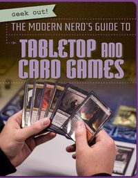 Cover image for The Modern Nerd's Guide to Tabletop and Card Games