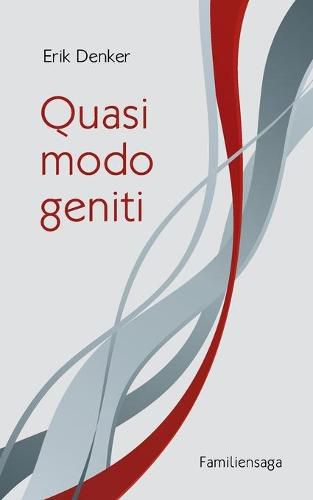 Cover image for Quasi modo geniti: Eine Familiensaga