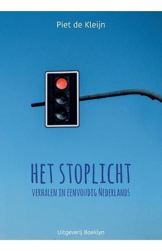 Cover image for Het stoplicht: Verhalen in eenvoudig Nederlands
