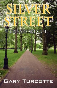 Cover image for Silver Street: The Short Cut