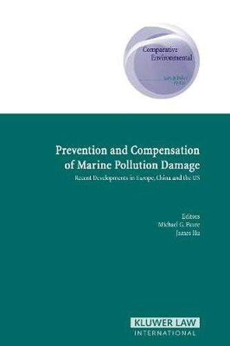 Cover image for Prevention and Compensation of Marine Pollution Damage: Recent Developments in Europe, China and the US