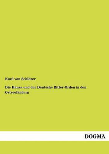 Cover image for Die Hansa und der Deutsche Ritter-Orden in den Ostseelandern