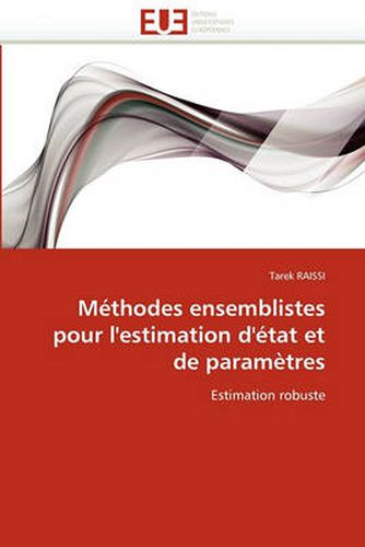 Cover image for Methodes Ensemblistes Pour L'Estimation D'Etat Et de Parametres