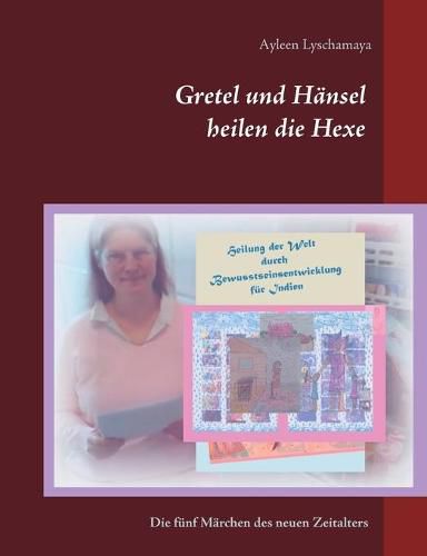 Cover image for Gretel und Hansel heilen die Hexe - 7: Die funf Marchen des neuen Zeitalters