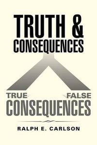 Cover image for Truth and Consequences