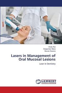 Cover image for Lasers in Management of Oral Mucosal Lesions