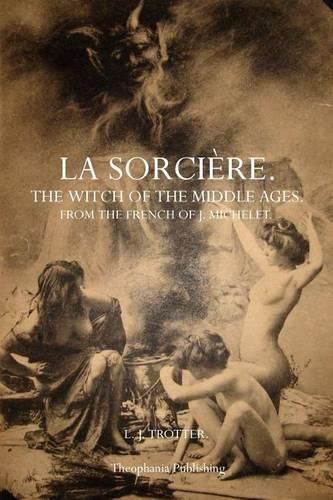 La Sorciere: The Witch of the Middle Ages