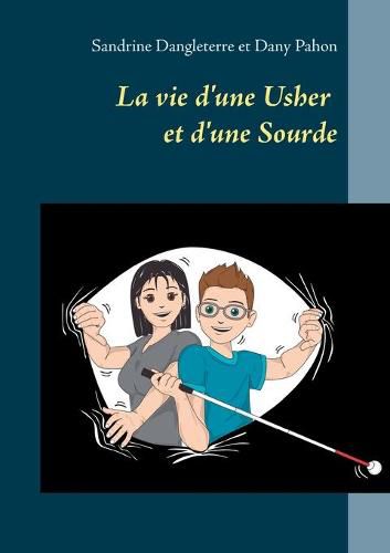 Cover image for La vie d'une Usher et d'une Sourde