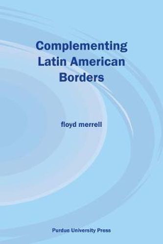 Cover image for Complementing Latin American Borders