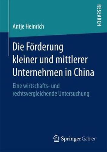 Cover image for Die Foerderung Kleiner Und Mittlerer Unternehmen in China: Eine Wirtschafts- Und Rechtsvergleichende Untersuchung