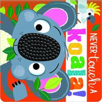Cover image for Never Touch A Koala!