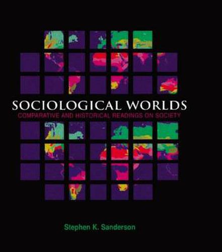 Cover image for Sociological Worlds: Comparative and Historical Readings on Society