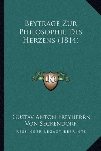 Cover image for Beytrage Zur Philosophie Des Herzens (1814)