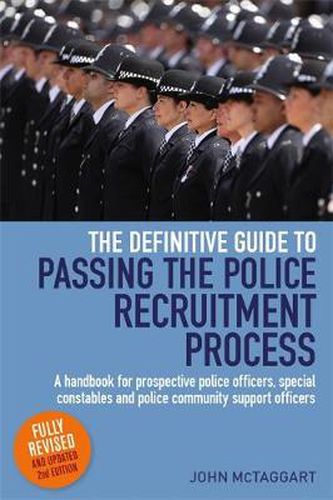 Cover image for The Definitive Guide To Passing The Police Recruitment Process 2nd Edition: A handbook for prospective police officers, special constables and police community support officers