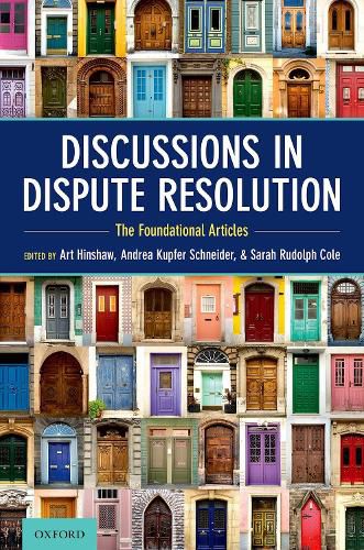 Discussions in Dispute Resolution: The Foundational Articles