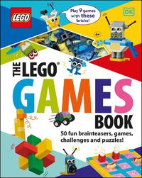 Cover image for The LEGO Games Book: 50 fun brainteasers, games, challenges, and puzzles!