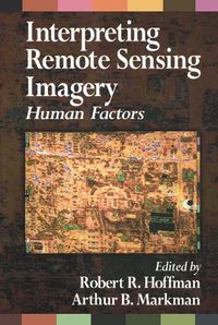 Cover image for Interpreting Remote Sensing Imagery: Human Factors