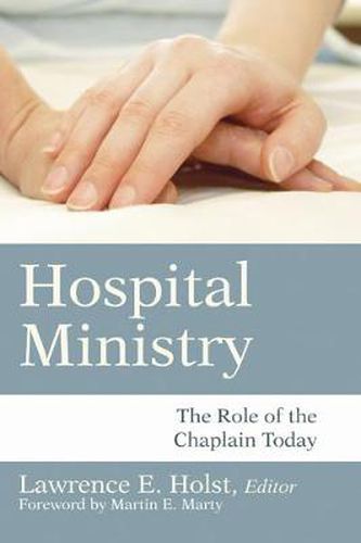 Cover image for Hospital Ministry: The Role of the Chaplain Today